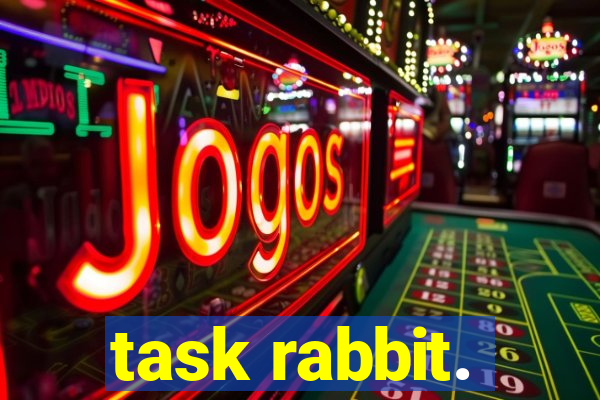 task rabbit.